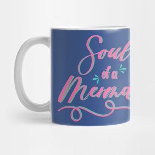 Text Soul of a mermaid Mug